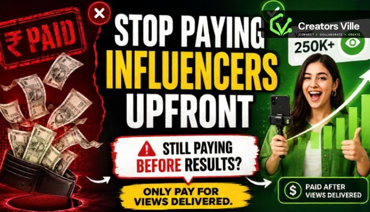 stop-paying-influencers-upfront-creators-ville