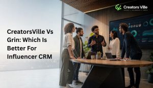 CreatorsVille-Vs-Grin-Which-Is-Better-For-Influencer-CRM